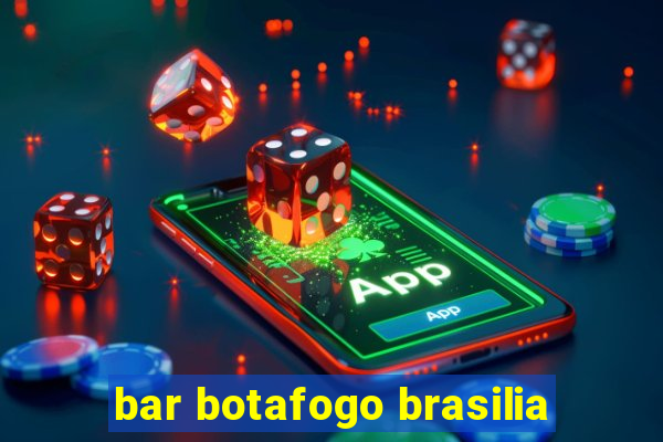 bar botafogo brasilia